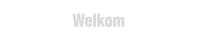 Welkom.